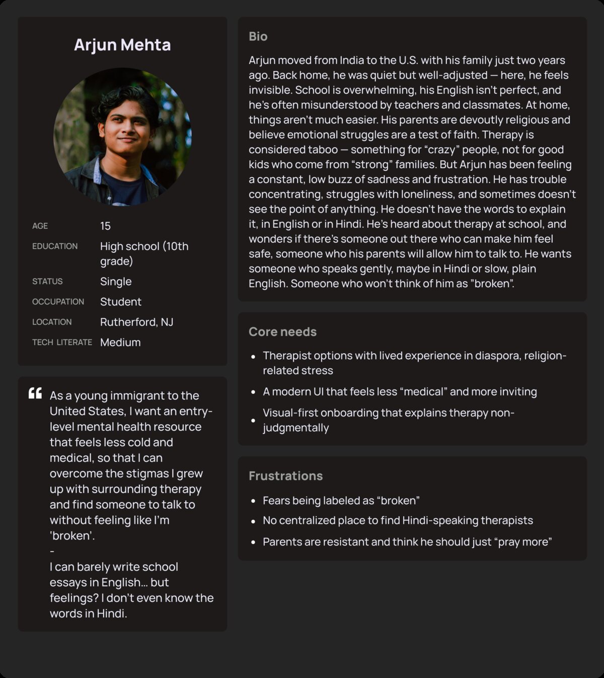 Persona: Arjun Mehta, 15, a recent immigrant and student who wants a non-judgmental, visual-first way into therapy that his religious parents will allow